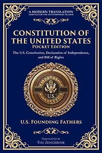 Constitution of the United States: The U.S. Constitution, Declaration of Independence, and Bill of Rights - Portable Edition