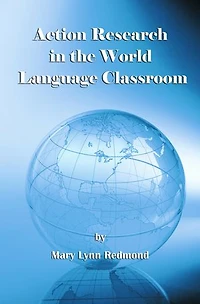 Action Research the World Language Classroom
