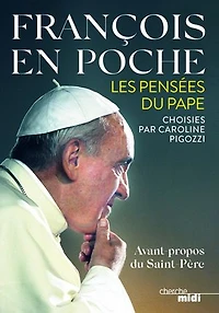 François en poche : les pensées du pape: pape