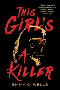 This Girl's A Killer: Novel