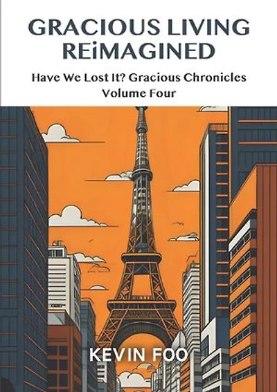 Gracious Living Reimagined Vol 4: Have We Lost It? Gracious Chronicles