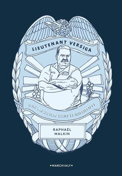 Lieutenant Versiga: une vie de flic dans le Mississippi