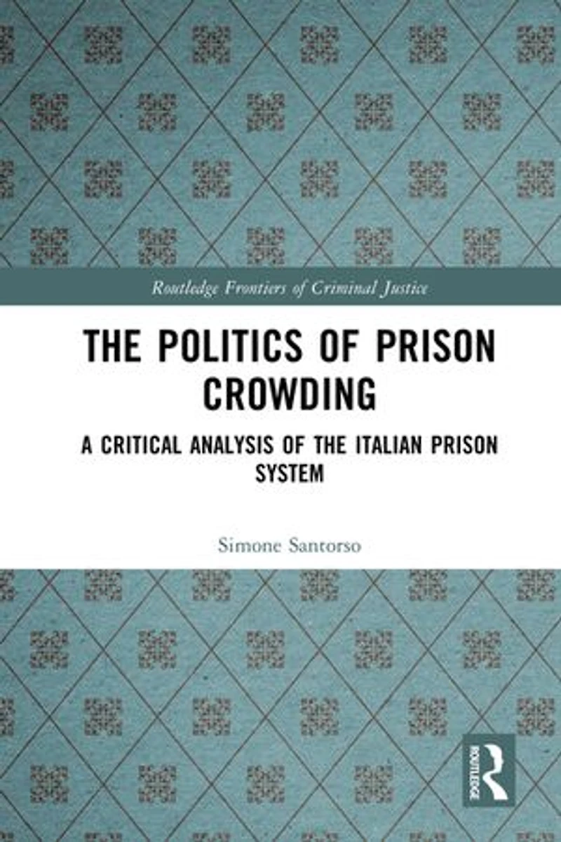 the Politics of Prison Crowding: A Critical Analysis Italian System