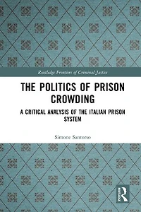 the Politics of Prison Crowding: A Critical Analysis Italian System