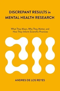 Discrepant Results Mental Health Research: What They Mean, Why Matter, and How Inform Scientific Practices