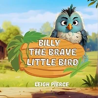 Billy, The Brave Litte Bird