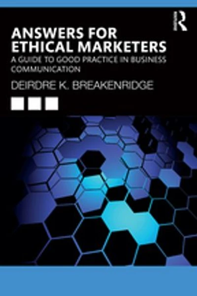 Answers for Ethical Marketers: A Guide to Good Practice Business Communication