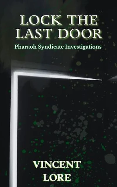 Lock the Last Door: Pharaoh Syndicate Investigations, #0.1