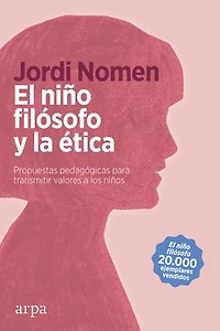 El niño filósofo y la ética: Propuestas pedagógicas para transmitir valores a los niños