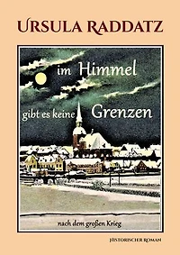 Im Himmel gibt es keine Grenzen: nach dem großen Krieg