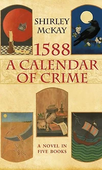 1588: A Calendar of Crime: One Year