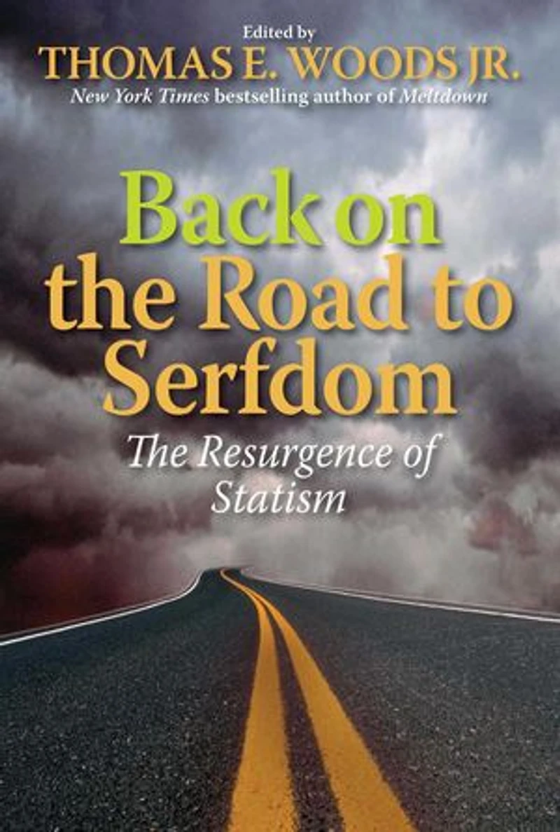 Back on The Road to Serfdom: Resurgence of Statism