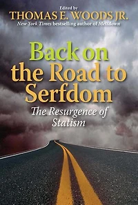 Back on The Road to Serfdom: Resurgence of Statism