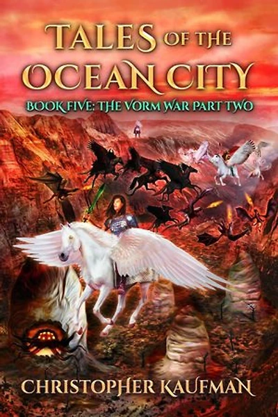 Tales Of The Ocean City: Book Five: The Vorm War Part Two: Tales Of The Ocean City, #5