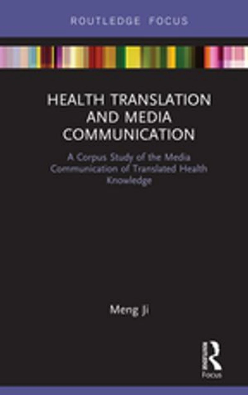 Health Translation And Media Communication: A Corpus Study Of The Communication Translated Knowledge