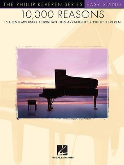 10,000 Reasons: arr. Phillip Keveren The Series Easy Piano