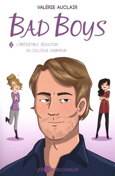Bad Boys 02 : L'irrésistible séduction du collègue charmeur