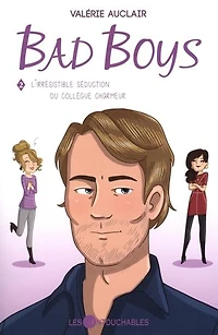 Bad Boys 02 : L'irrésistible séduction du collègue charmeur
