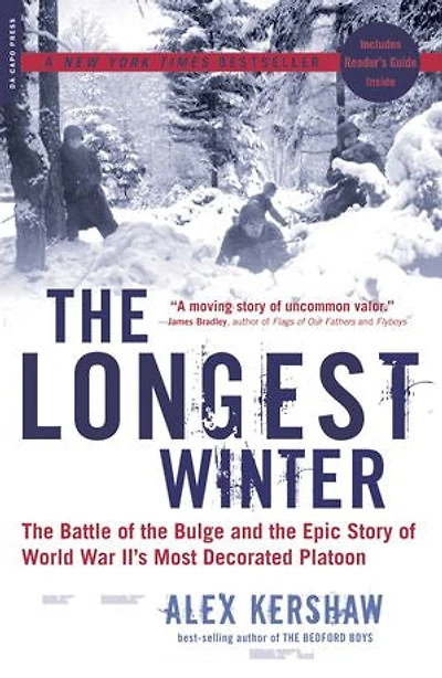 the Longest Winter: Battle of Bulge and Epic Story World War II's Most Decorated Platoon