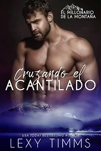 Cruzando el Acantilado: El Millonario de la Montaña, #2