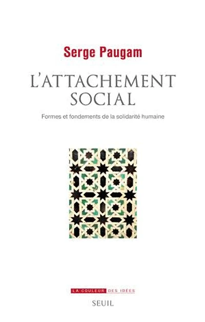 L' attachement social: formes et fondements de la solidarité humaine