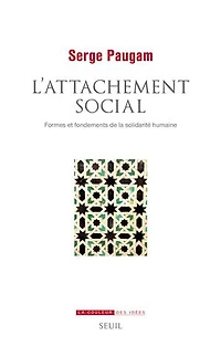 L' attachement social: formes et fondements de la solidarité humaine
