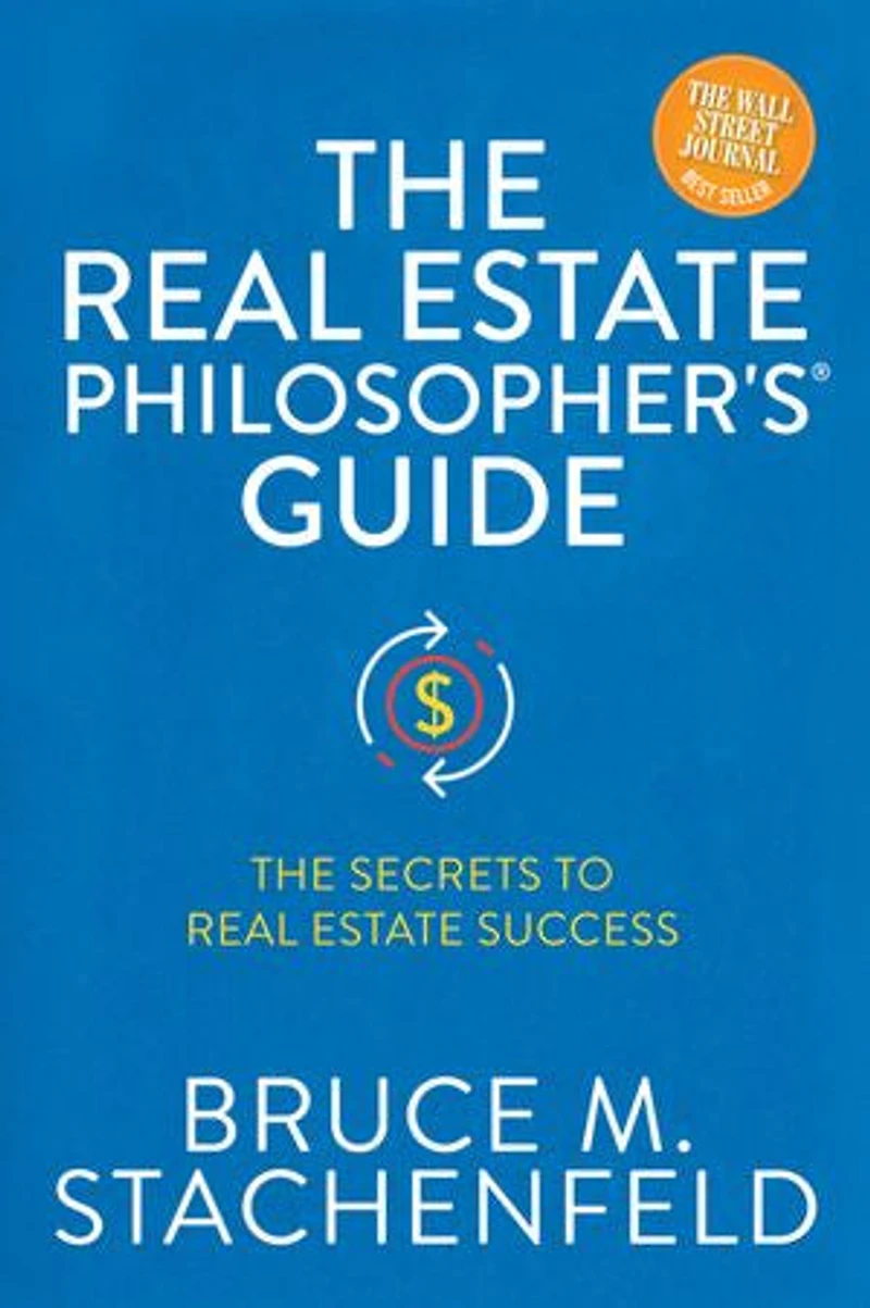 The Real Estate Philosopher's® Guide: Secrets to Success