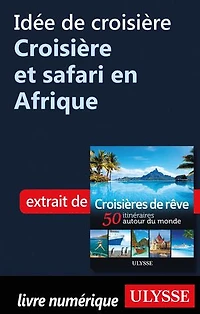 Croisières de rêve 50 itinéraires autour du monde
