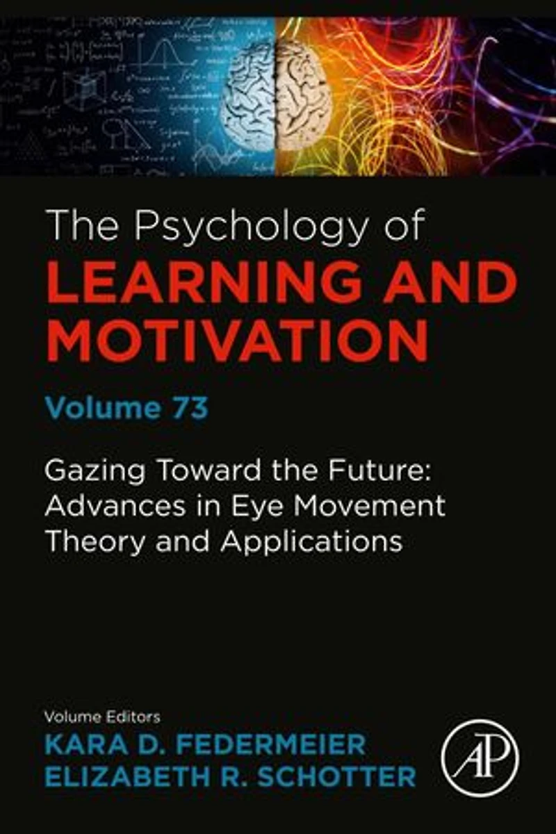 Gazing Toward the Future: Advances Eye Movement Theory and Applications