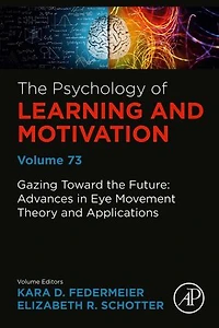 Gazing Toward the Future: Advances Eye Movement Theory and Applications
