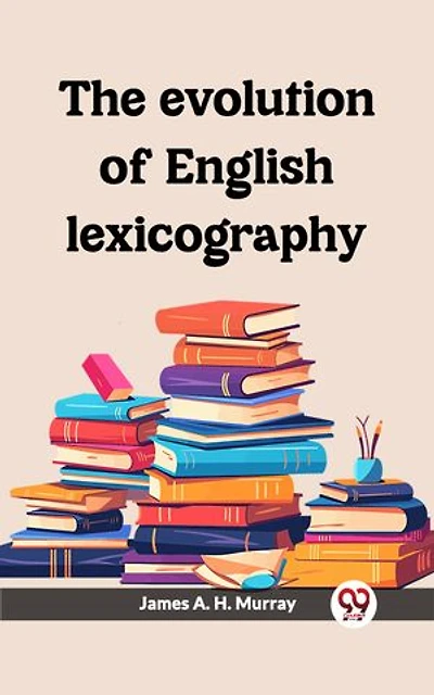The Evolution Of English Lexicography