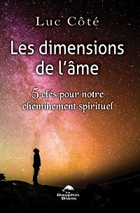 Les dimensions de l'âme : 5 clés pour notre cheminement spirituel: spirituel
