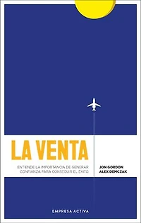La venta: Entiende la importancia de generar confianza para conseguir el éxito.