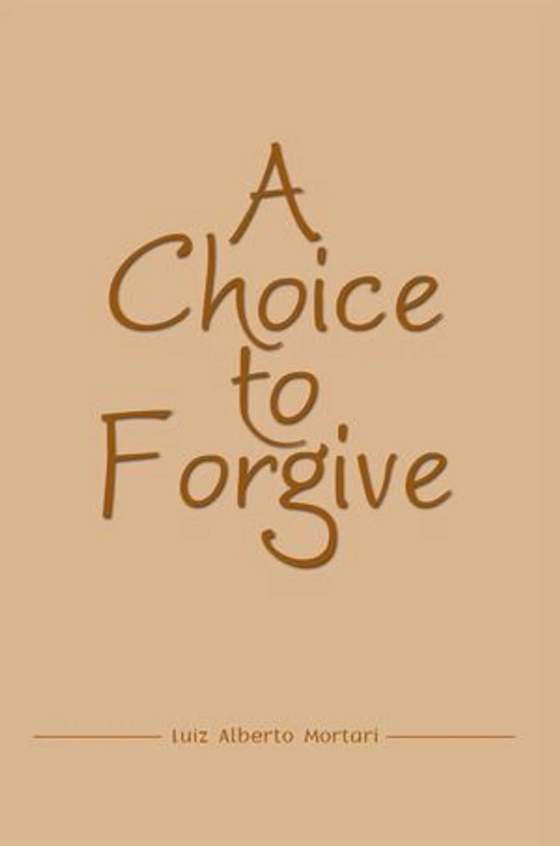 A Choice To Forgive