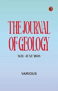 The Journal of Geology, May-June 1893