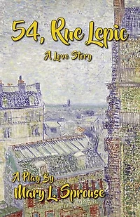 54, Rue Lepic-A Love Story: A Play