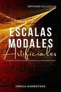 Escalas Modales Artificiales: Jónica aumentada: escalas modales artificiales, #1