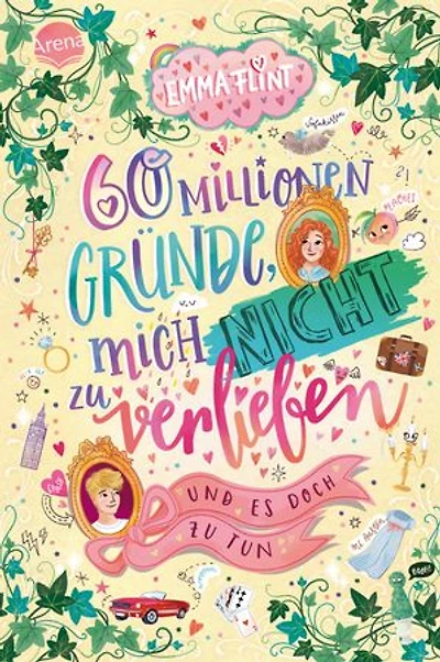 60 Millionen Gründe, mich nicht zu verlieben (und es doch zu tun): Witziger Tagebuchroman von Bestseller-Autorin Emma Flint voller Chaos, erster Liebe und Freundschaft ab 10 Jahren!
