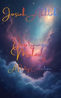 Our Savage Melody: A Poetry Collection