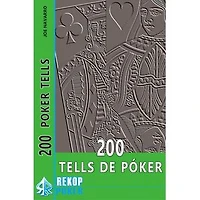 200 Tells de Póker: La guía para dominar las tells en la mesa de póker.
