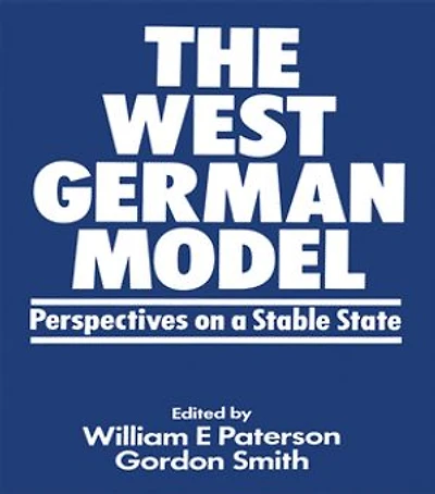 The West German Model: Perspectives On A Stable State