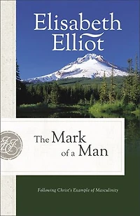 The Mark of a Man: Following Christ's Example Masculinity