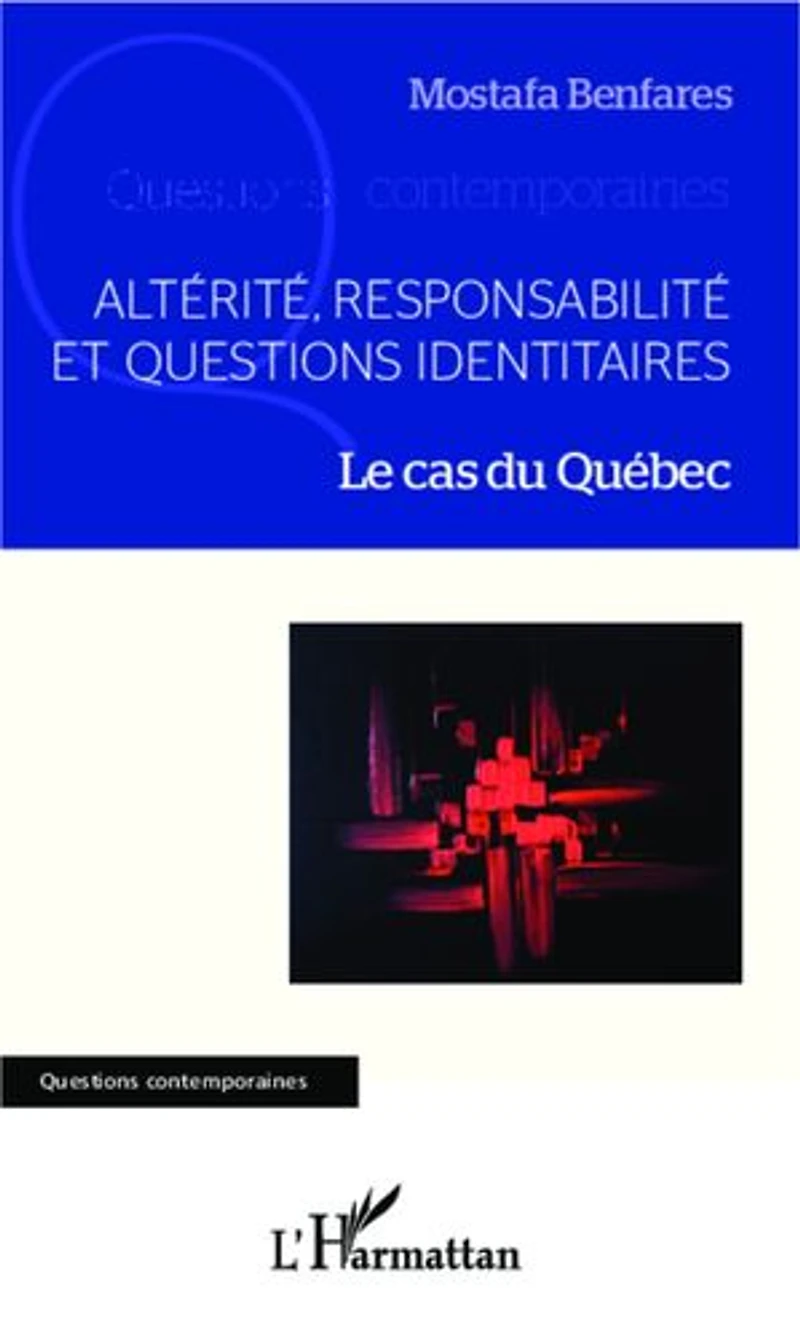 Altérité, responsabilité et questions identitaires: Le cas du Québec