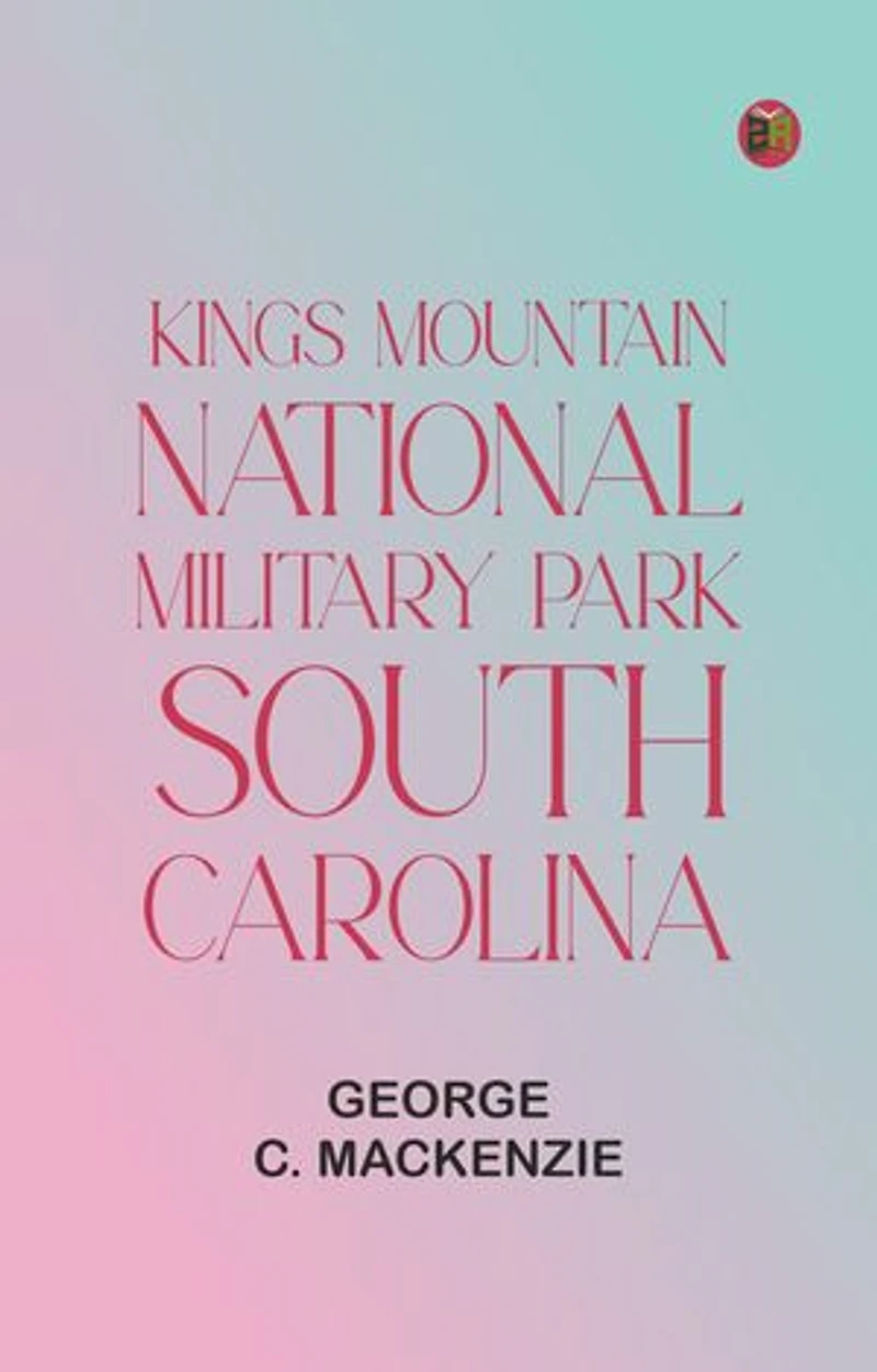 Kings Mountain National Military Park, South Carolina