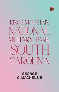 Kings Mountain National Military Park, South Carolina