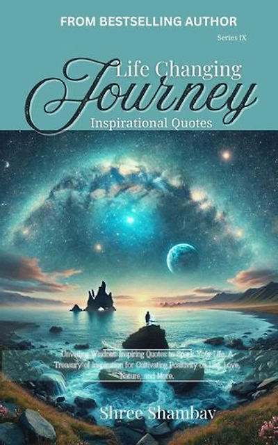 Life Changing Journey: Inspirational Quotes Series