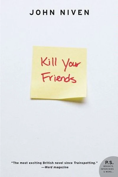 Kill Your Friends: A Novel