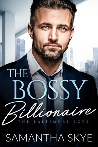 The Bossy Billionaire: A brothers best friend romance