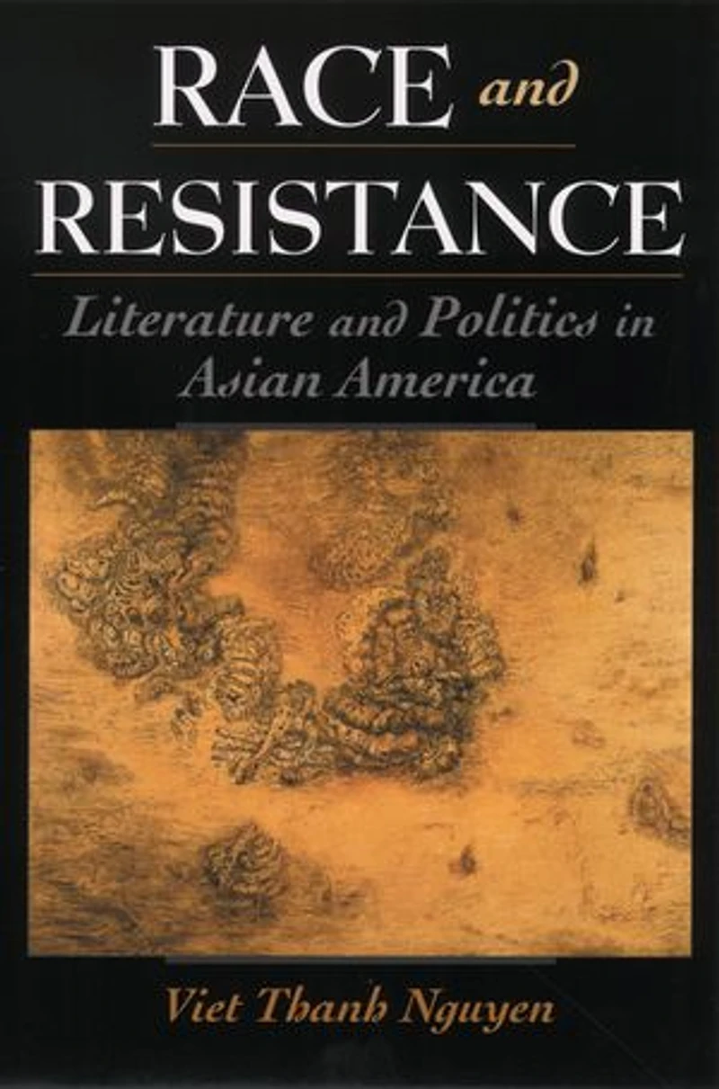 Race and Resistance: Literature politics Asian America