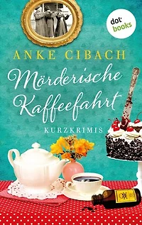 Mörderische Kaffeefahrt: Kurzkrimis | Diese kulinarischen Krimi-Häppchen sind ein mörderischer Spaß!